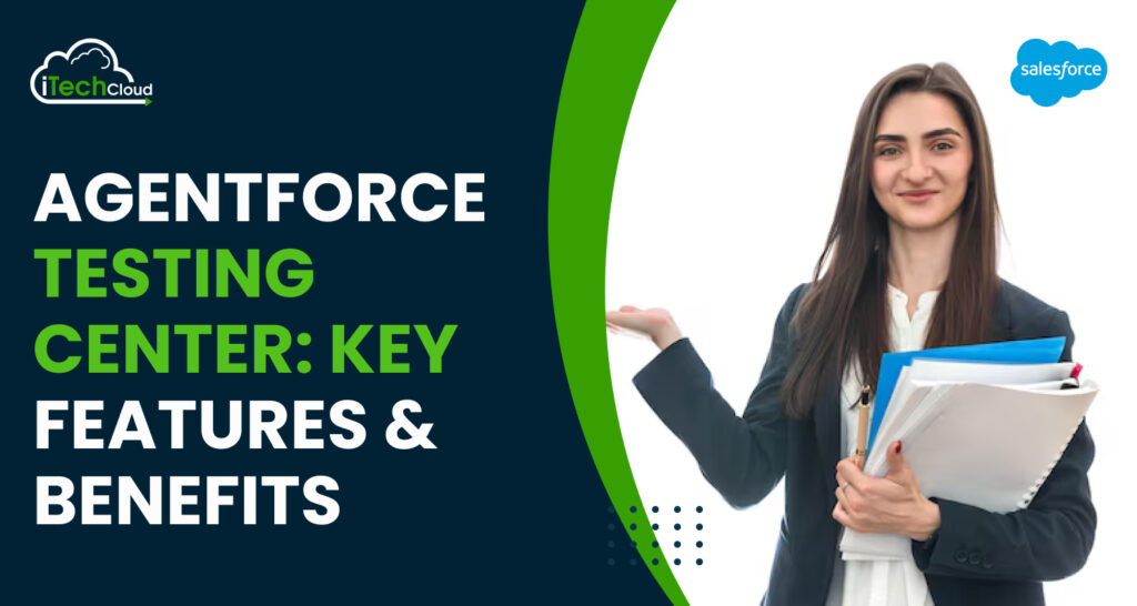Agentforce Testing Center: Key Features & Benefits