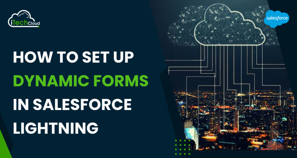 How to Set Up Dynamic Forms in Salesforce Lightning