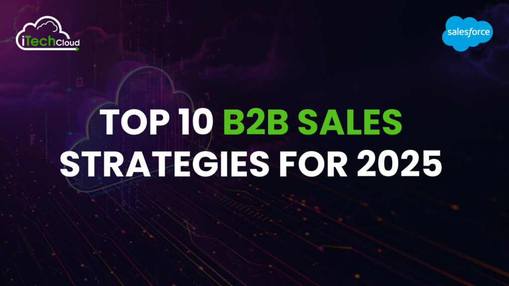 Top 10 B2B Sales Strategies for 2025