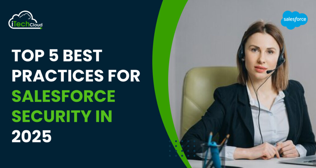 Top 5 Best Practices for Salesforce Security in 2025
