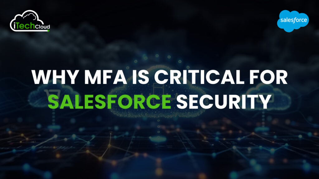 Why MFA is Critical for Salesforce Security