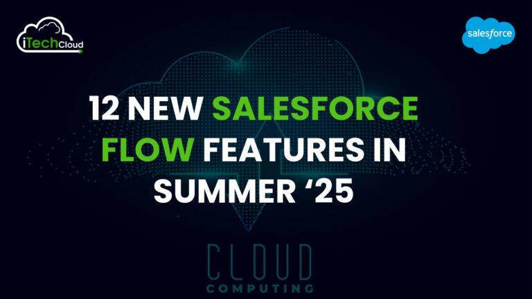 12 New Salesforce Flow Features in Summer ‘25