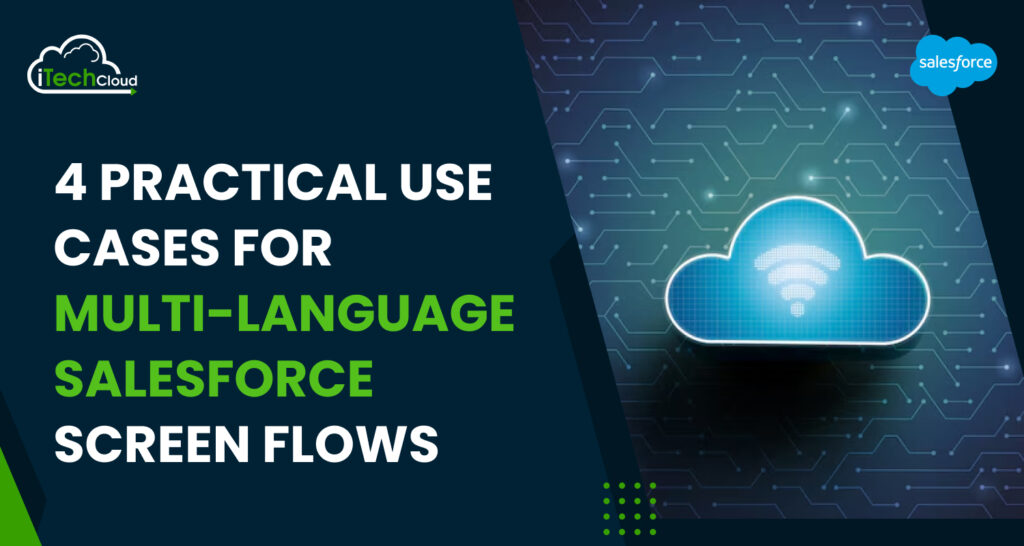 4 Practical Use Cases for Multi-Language Salesforce Screen Flows
