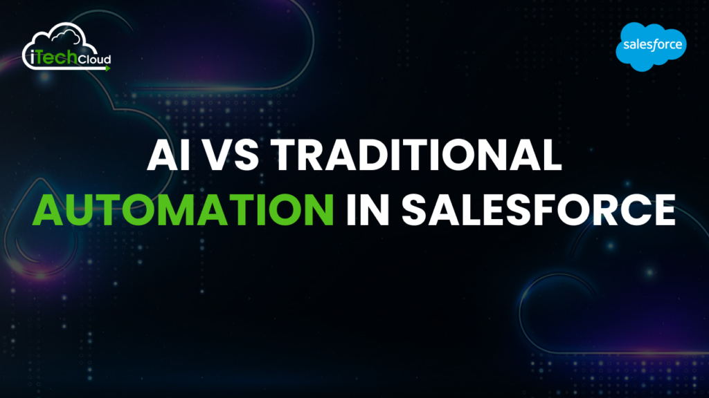 AI Vs Traditional Automation in Salesforce
