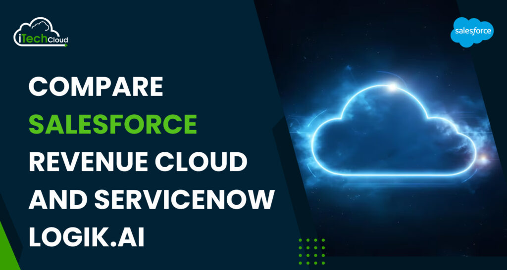 Compare Salesforce Revenue Cloud and ServiceNow Logik. AI