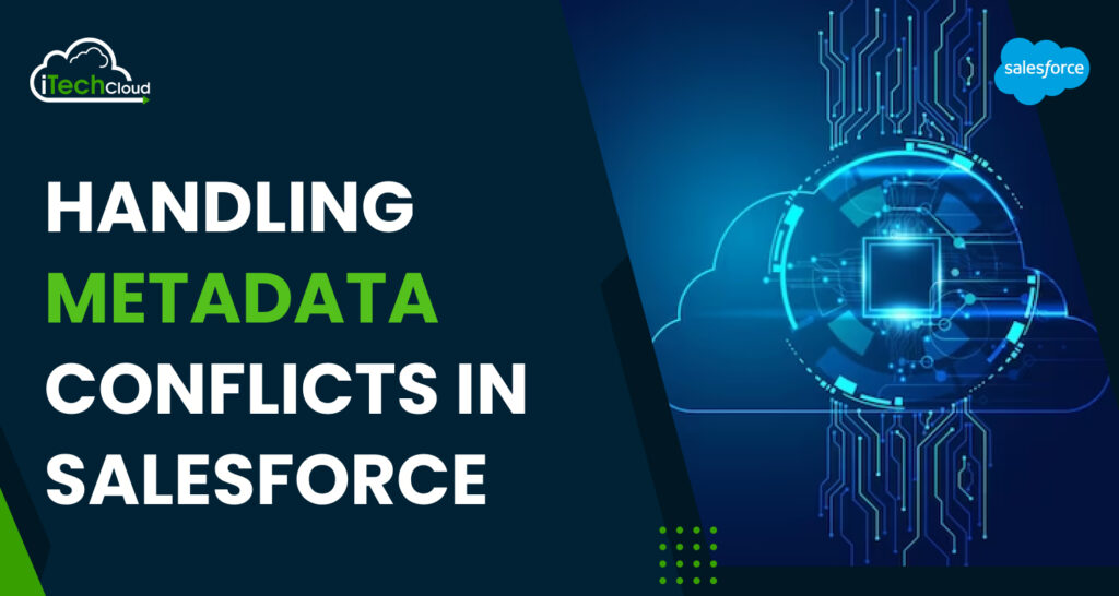Handling Metadata Conflicts in Salesforce