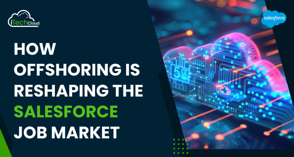 How Offshoring is Reshaping the Salesforce Job Market