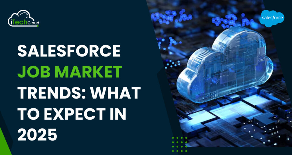 Salesforce Job Market Trends: What to Expect in 2025