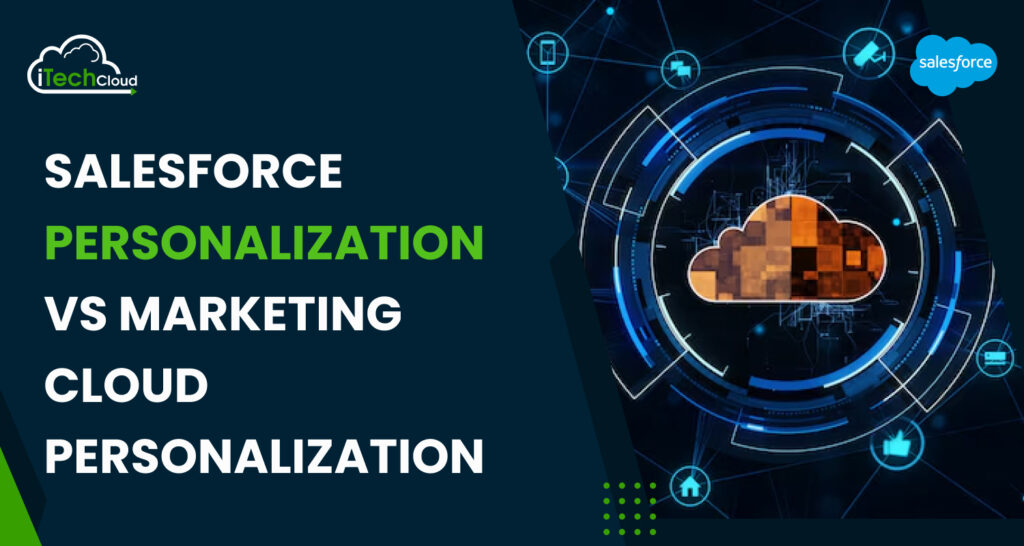 Salesforce Personalization vs Marketing Cloud Personalization