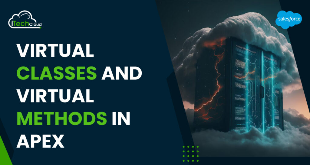 Virtual Classes and Virtual Methods in Apex