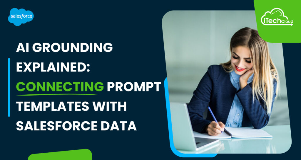 AI Grounding Explained: Connecting Prompt Templates with Salesforce Data