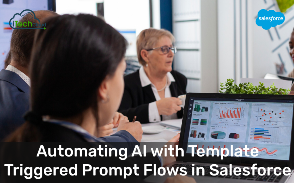 Automating AI with Template-Triggered Prompt Flows in Salesforce