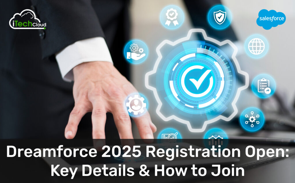 Dreamforce 2025 Registration Open: Key Details & How to Join
