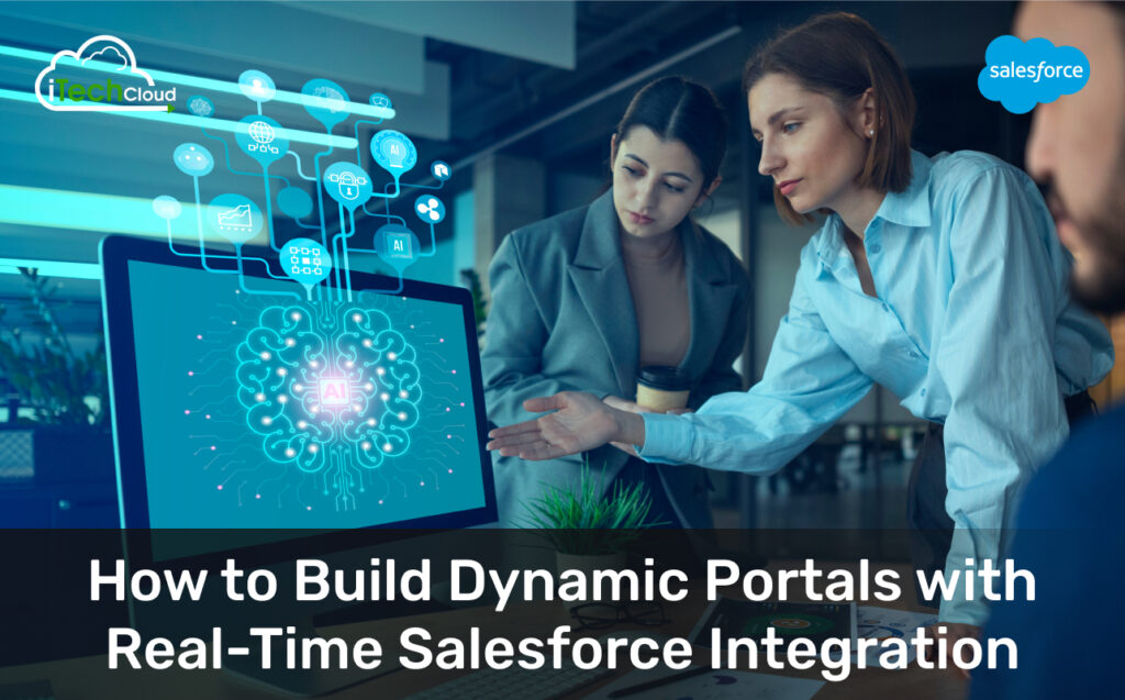 How to Build Dynamic Portals with Real-Time Salesforce Integration