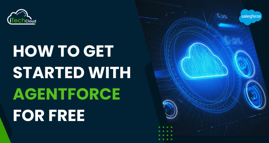 How to Get Started With Agentforce for Free