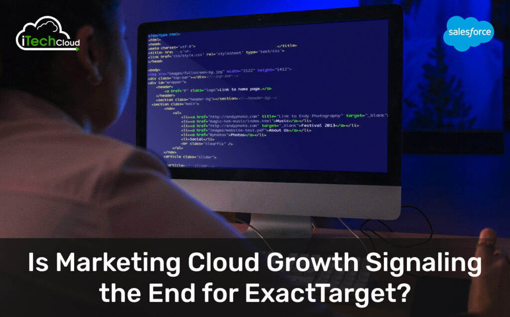 Is Marketing Cloud Growth Signaling the End for ExactTarget? 1 Is Marketing Cloud Growth Signaling the End for ExactTarget?