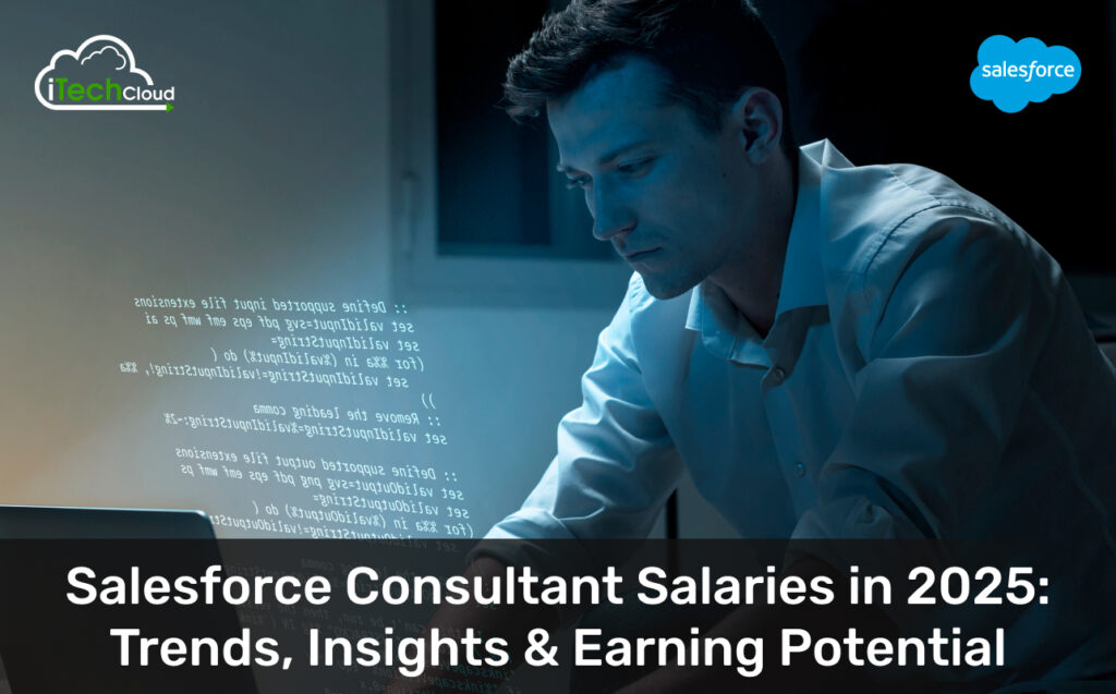 Salesforce Consultant Salaries in 2025: Trends, Insights & Earning Potential
