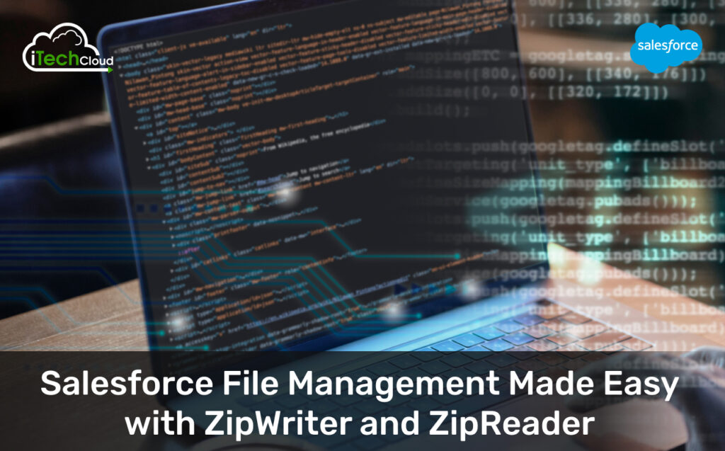 Salesforce File Management Made Easy with ZipWriter and ZipReader