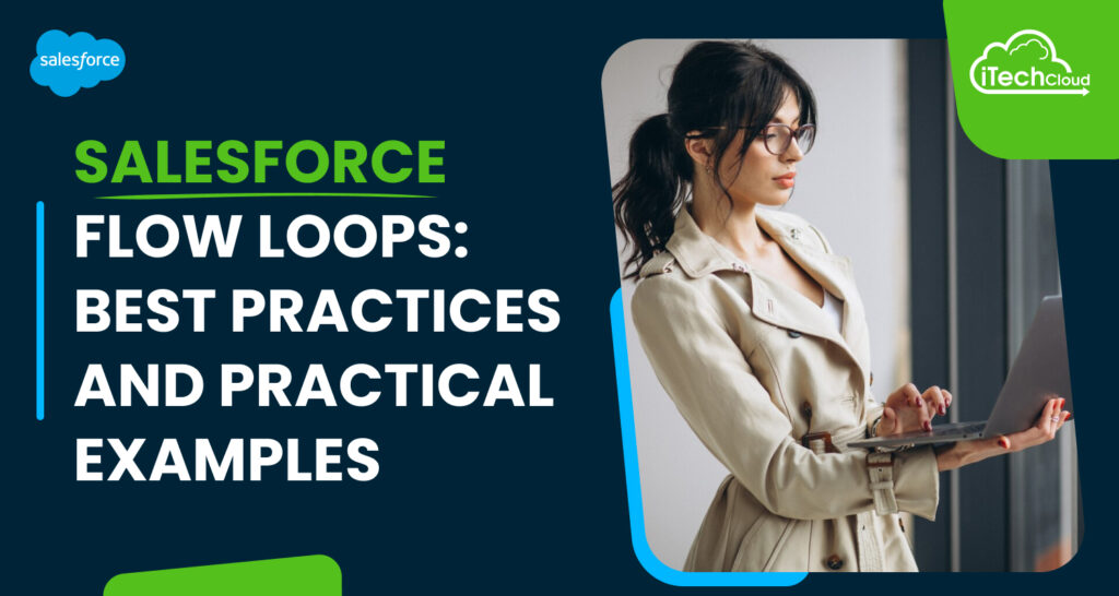Salesforce Flow Loops: Best Practices and Practical Examples