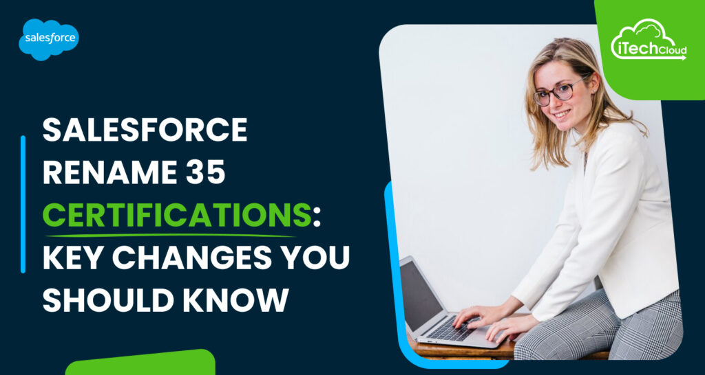 Salesforce Rename 35 Certifications: Key Changes You Should Know