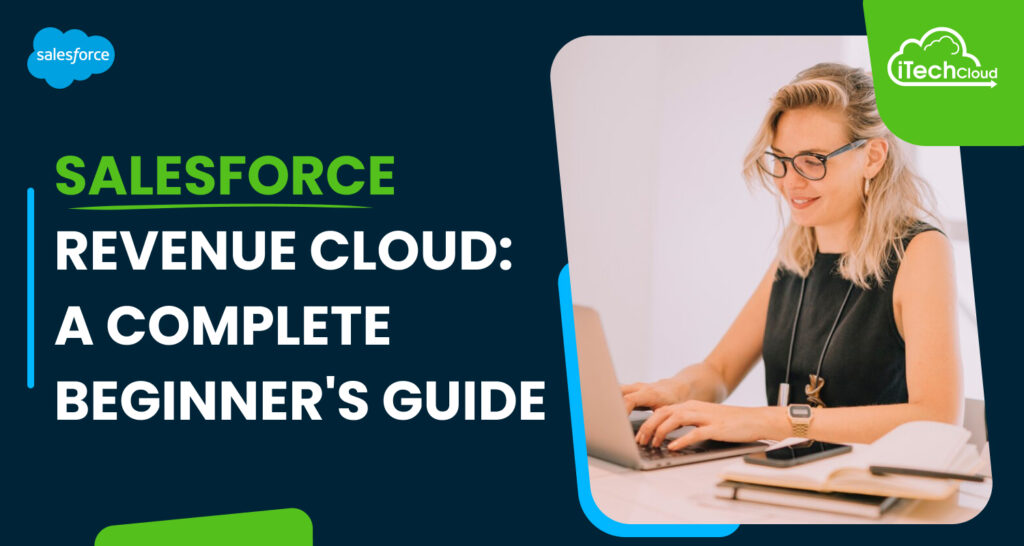 Salesforce Revenue Cloud: A Complete Beginner's Guide