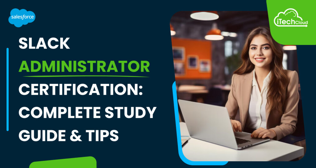 Slack Administrator Certification: Complete Study Guide & Tips