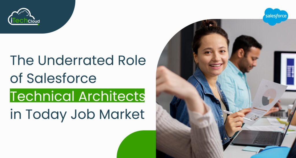 The Underrated Role of Salesforce Technical Architects in Today's Job Market