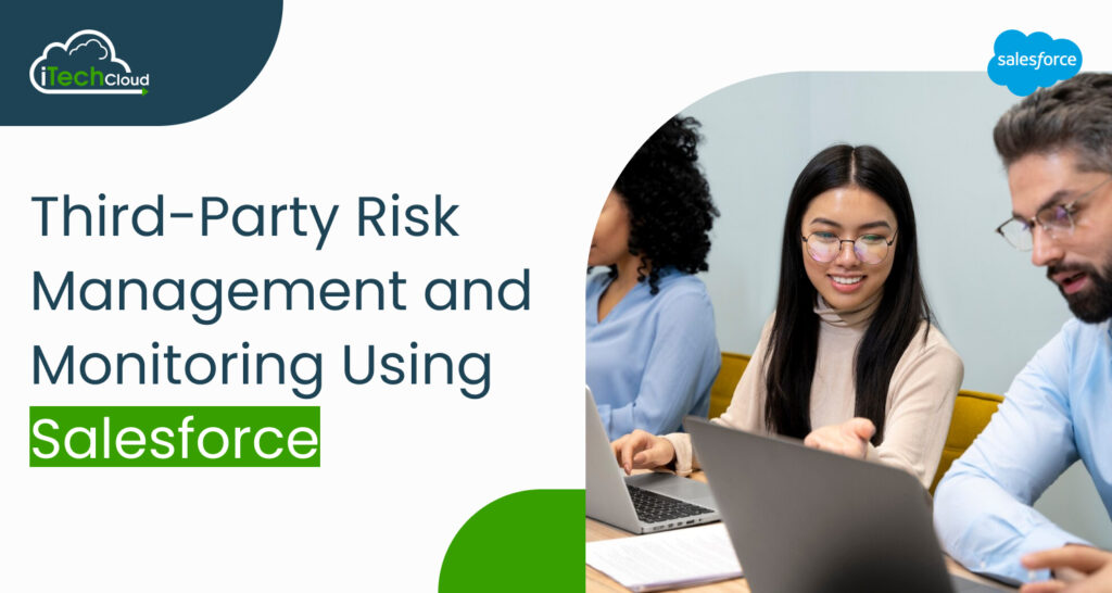 Third-Party Risk Management and Monitoring Using Salesforce