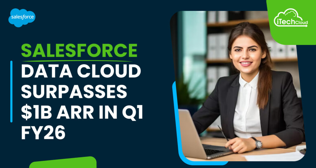 Salesforce Data Cloud Surpasses $1B ARR in Q1 FY26