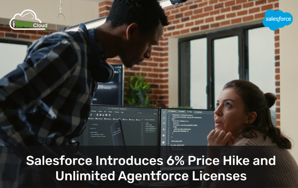 Salesforce Introduces 6% Price Hike and Unlimited Agentforce Licenses 1 Salesforce Introduces 6% Price Hike and Unlimited Agentforce Licenses