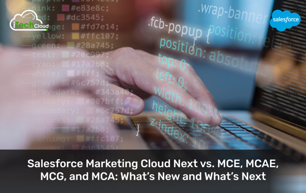 Salesforce Marketing Cloud Next vs. MCE, MCAE, MCG, and MCA: What’s New and What’s Next