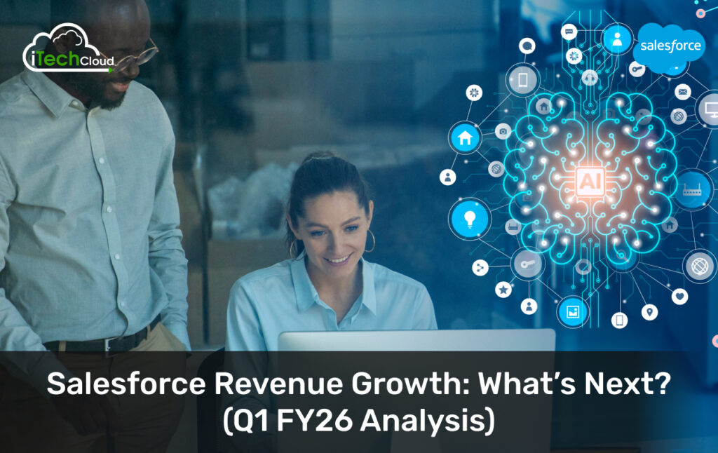 Salesforce Revenue Growth: What’s Next? (Q1 FY26 Analysis)