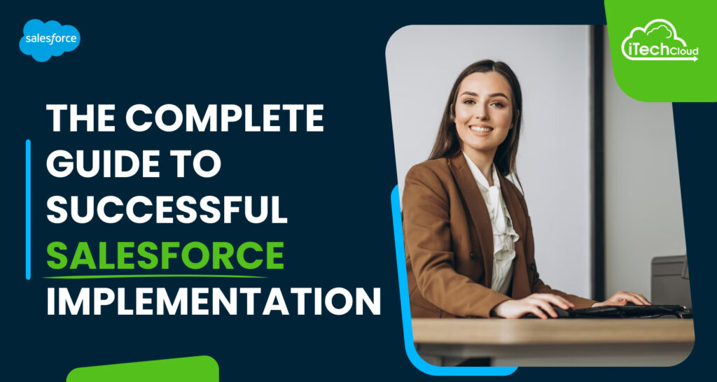 The Complete Guide to Successful Salesforce Implementation
