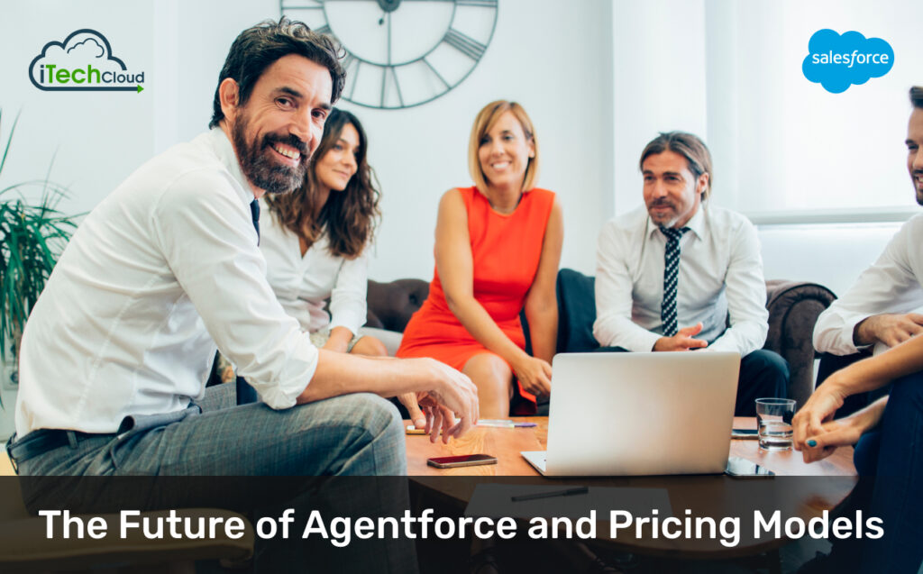 The Future of Agentforce and Pricing Models 1 The Future of Agentforce and Pricing Models
