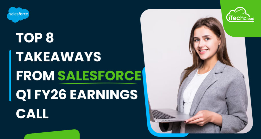 Top 8 Takeaways from Salesforce Q1 FY26 Earnings Call