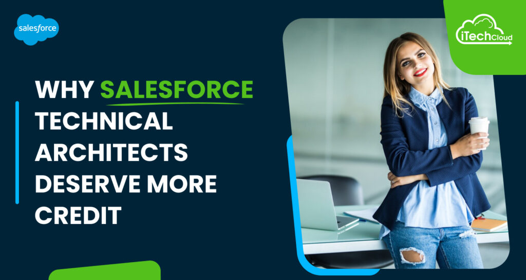 Why Salesforce Technical Architects Deserve More Credit