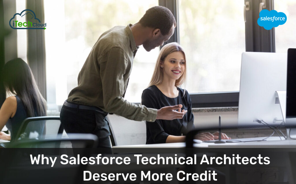 Why Salesforce Technical Architects Deserve More Credit