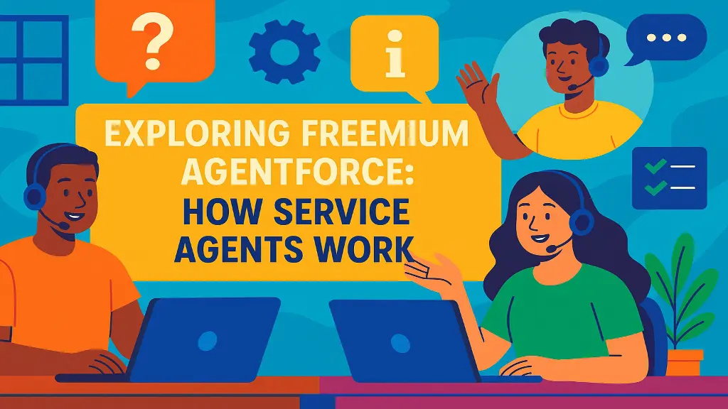Exploring Freemium Agentforce: How Service Agents Work