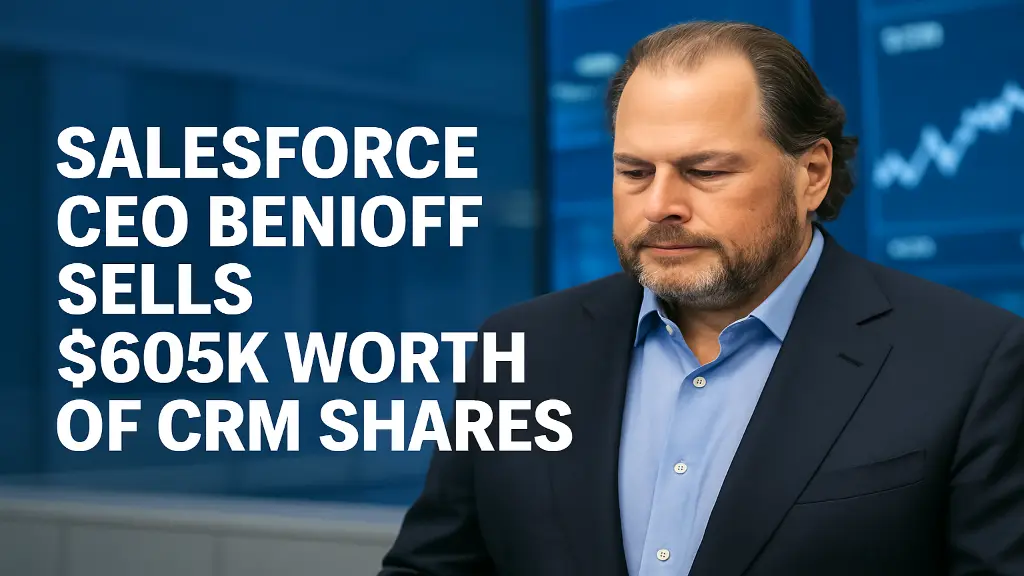 Salesforce CEO Benioff Sells $605K Worth of CRM Shares