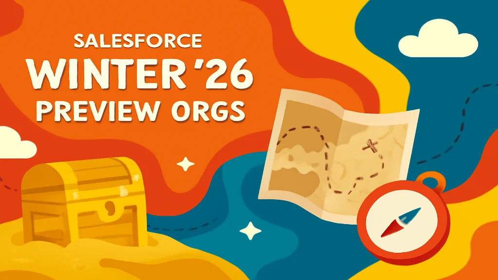 Salesforce Winter ’26 Preview Orgs Now Live: Join the Treasure Hunt!