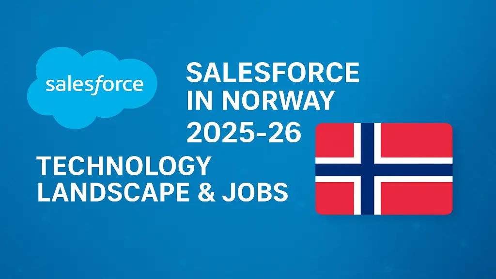 Salesforce in Norway: 2025-26 Technology Landscape & Jobs