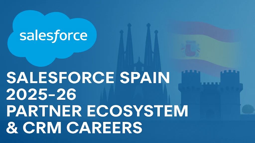 Salesforce in Spain: 2025-26 Partner Ecosystem & CRM Careers