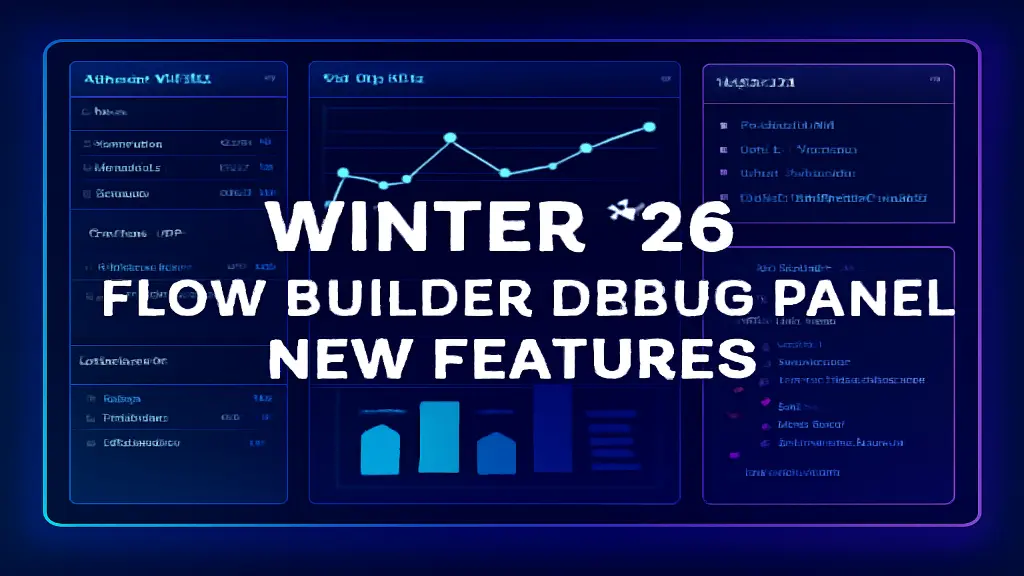 Winter ’26 Flow Builder: What’s New in the Debug Panel