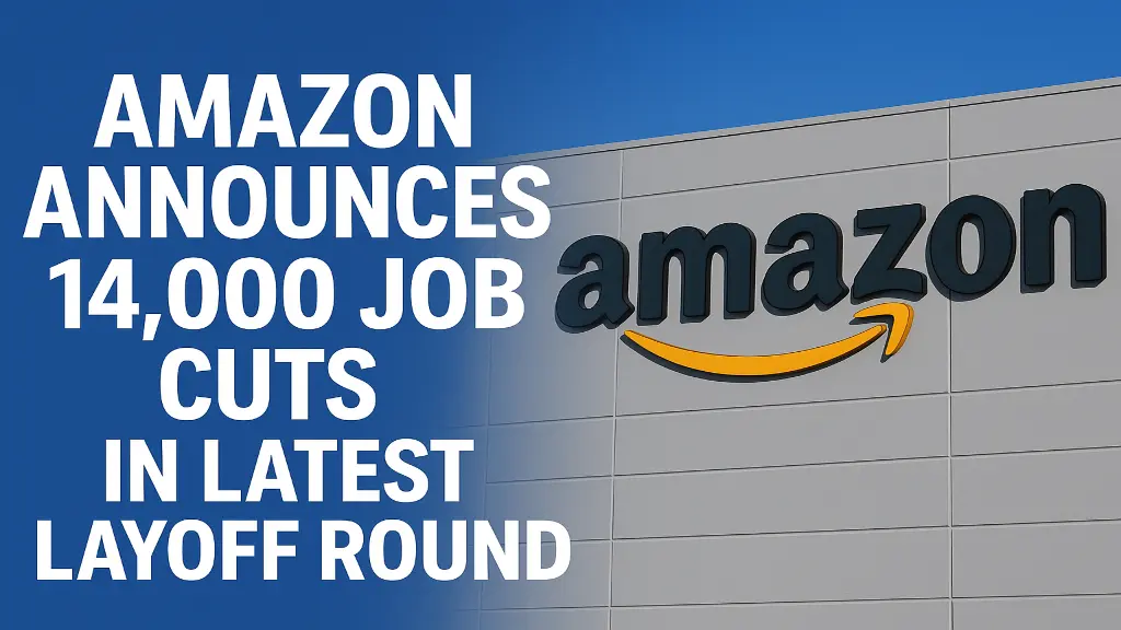Amazon Announces 14,000 Job Cuts in Latest Layoff Round