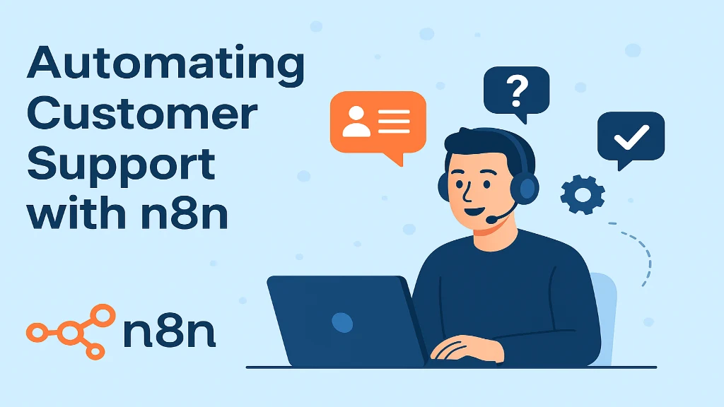 Automating Customer Support with n8n