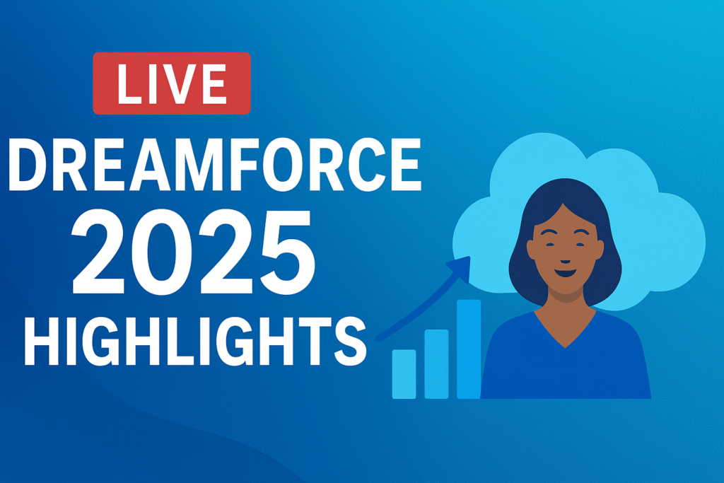 LIVE Dreamforce 2025 Highlights: From Einstein AI to Agentforce 360