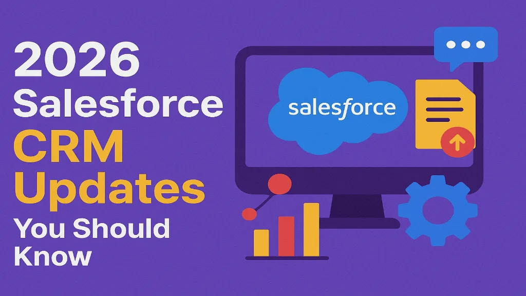 2026 Salesforce CRM Updates You Should Know