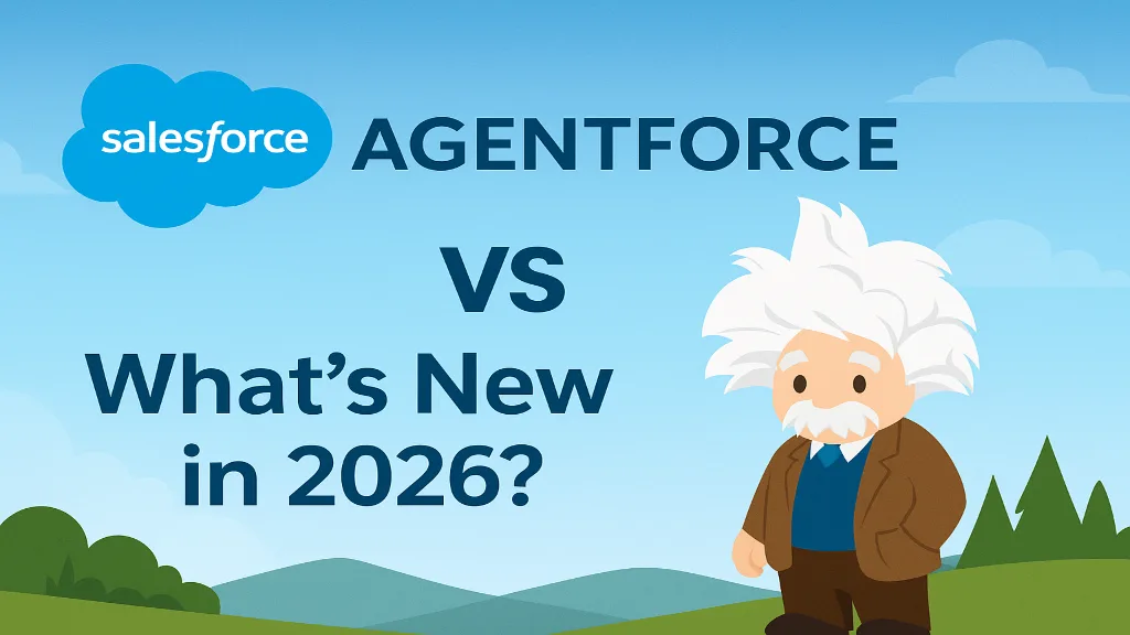 Salesforce Agentforce vs Einstein 1: What’s New in 2026?