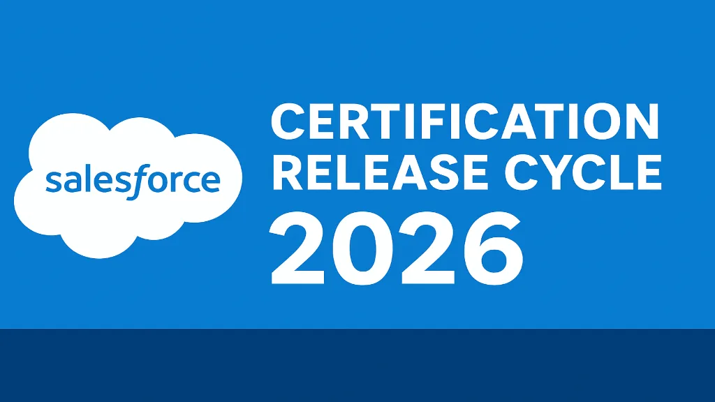 Salesforce Certification Release Cycle 2026